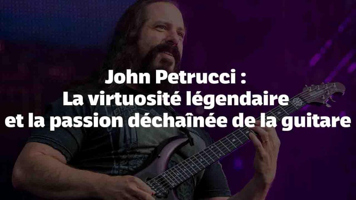 John Petrucci : La virtuosité légendaire et la passion déchaînée de la guitare