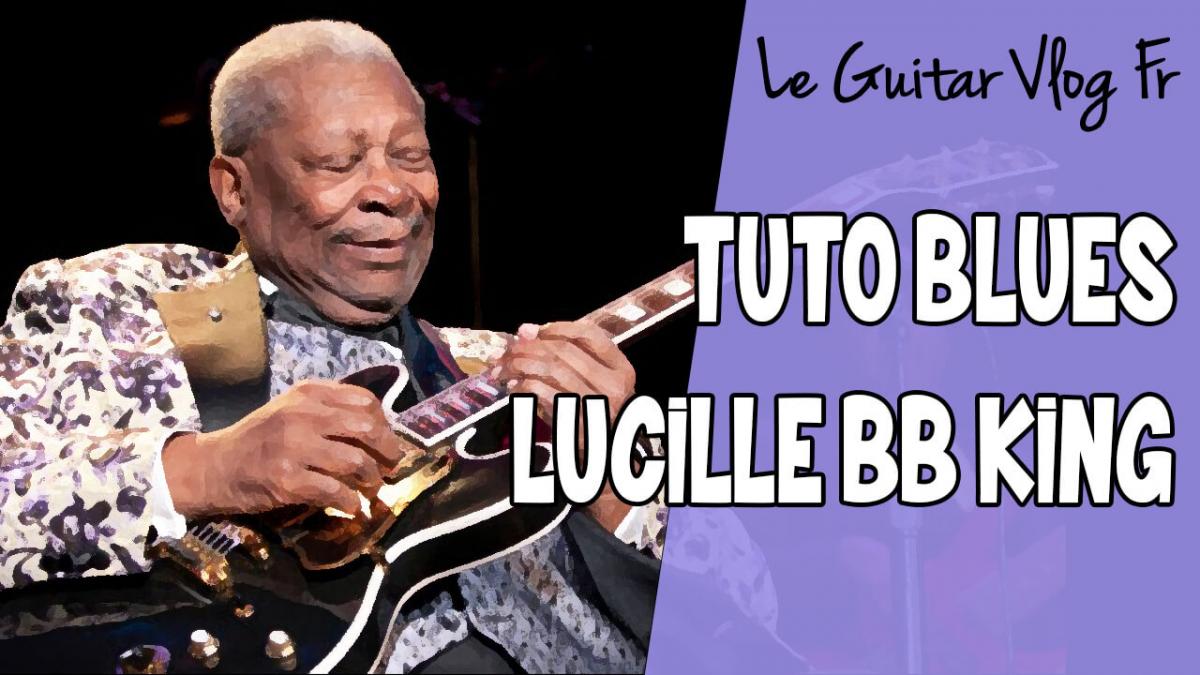 Guitare Blues: Apprendre le solo de Lucille de BB King