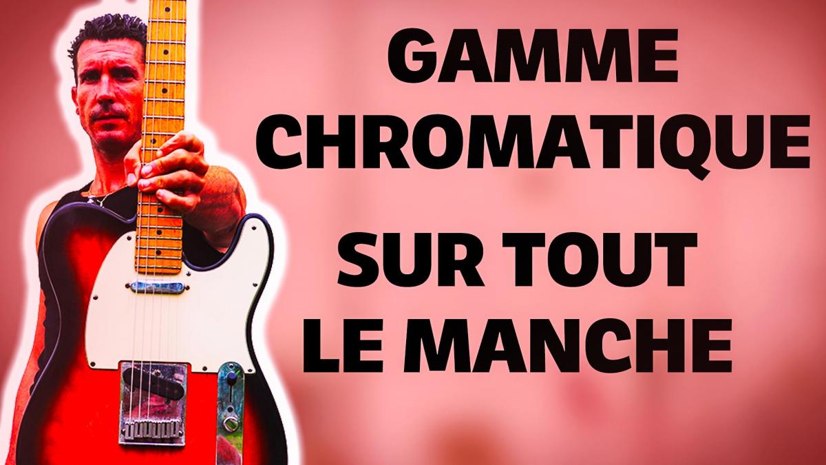 Gamme Chromatique sur tout le manche #GuitarVlog 19