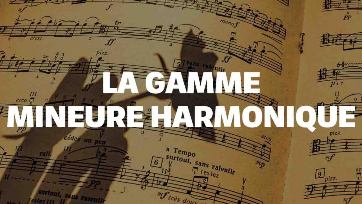 La Gamme Mineure Harmonique : Une Exploration Enrichissante de la Musique
