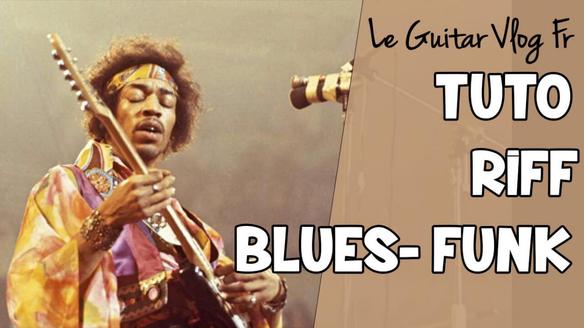 Tuto Blues Funk à la Hendrix