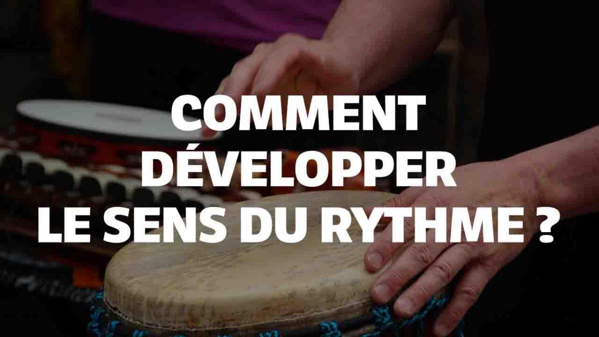 Comment Développer le Sens du Rythme: Astuces et Conseils Pratiques