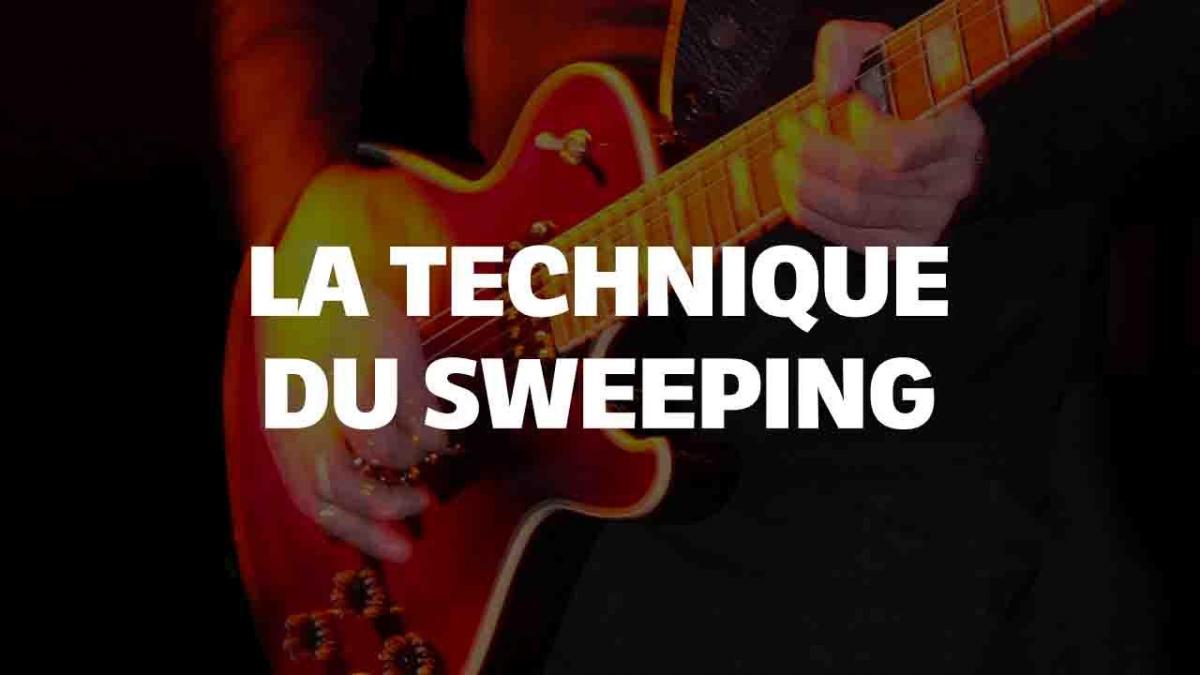 La Technique du Sweeping à la Guitare: Maîtrisez les Arpèges avec Précision