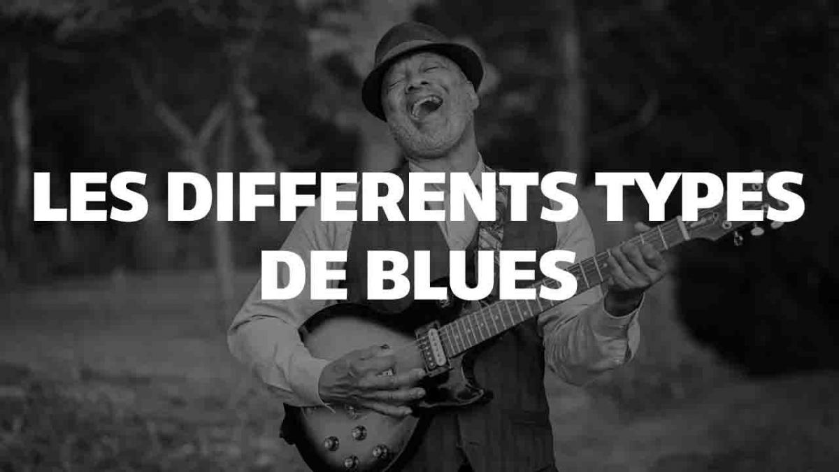 Découvrez les nuances envoûtantes des différents types de blues